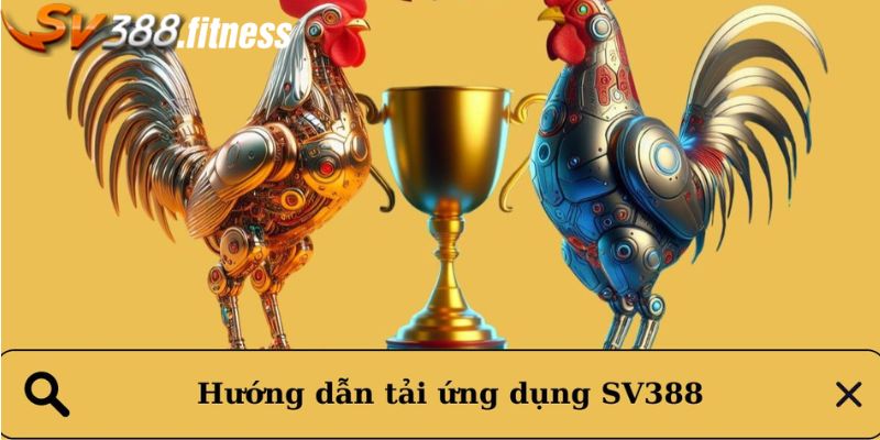 Lợi ích siêu hấp dẫn khi tải ứng dụng SV388 thành công